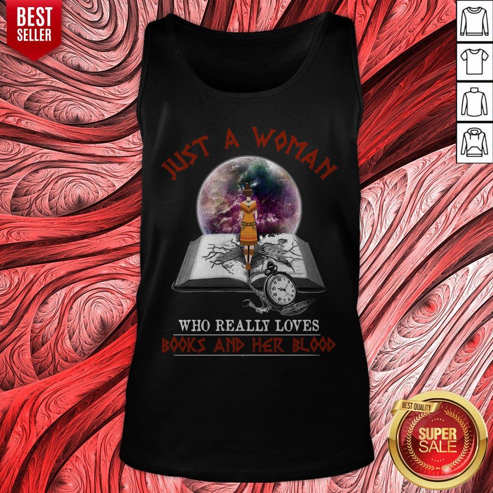 Just A Woman Who Really Loves Books And Her Blood Shirt
