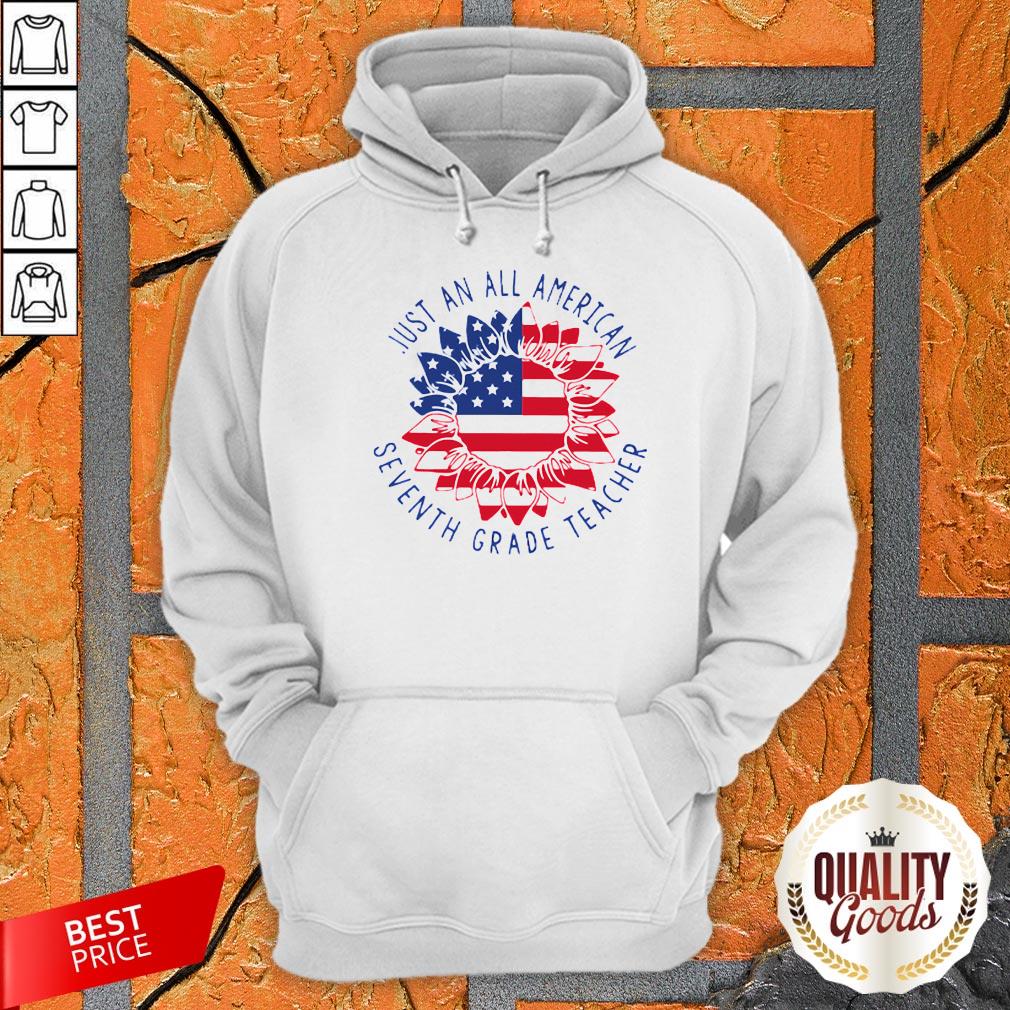 Just An All American Seventh Grade Teacher American Flower Shirt