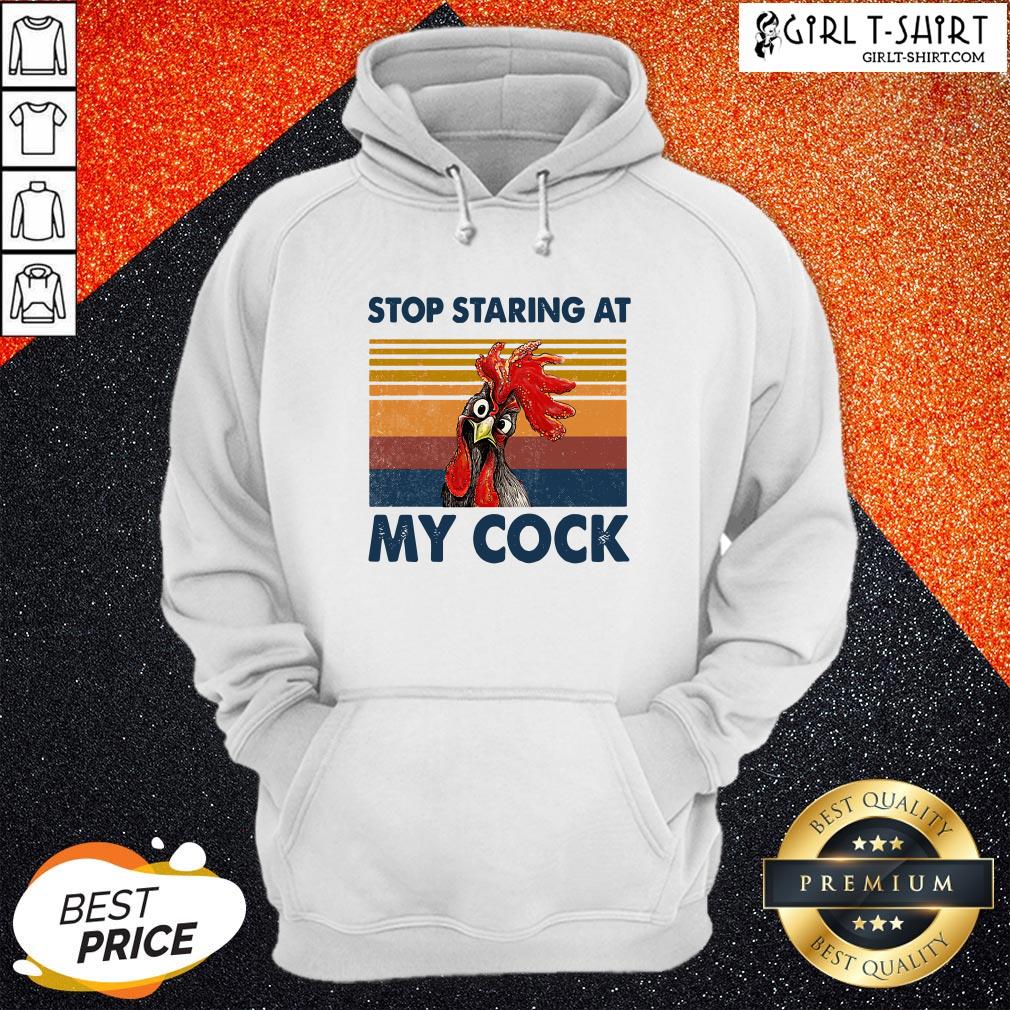 Chicken Stop Staring At My Cock Vintage Shirt