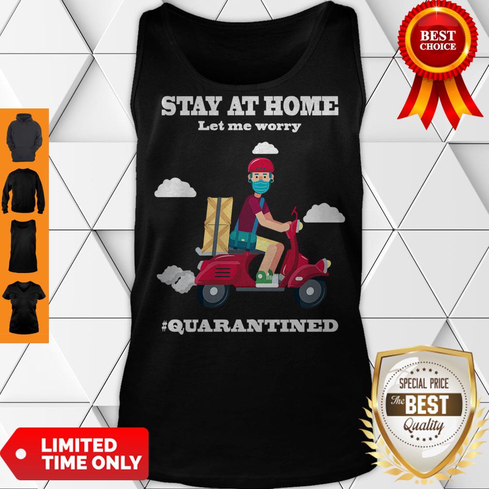 Official Shipper Stay At Home Let Me Worry #Quarantined Shirt