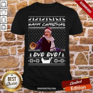Hot Happy Christmas Eve Eve Ugly Xmas Shirt
