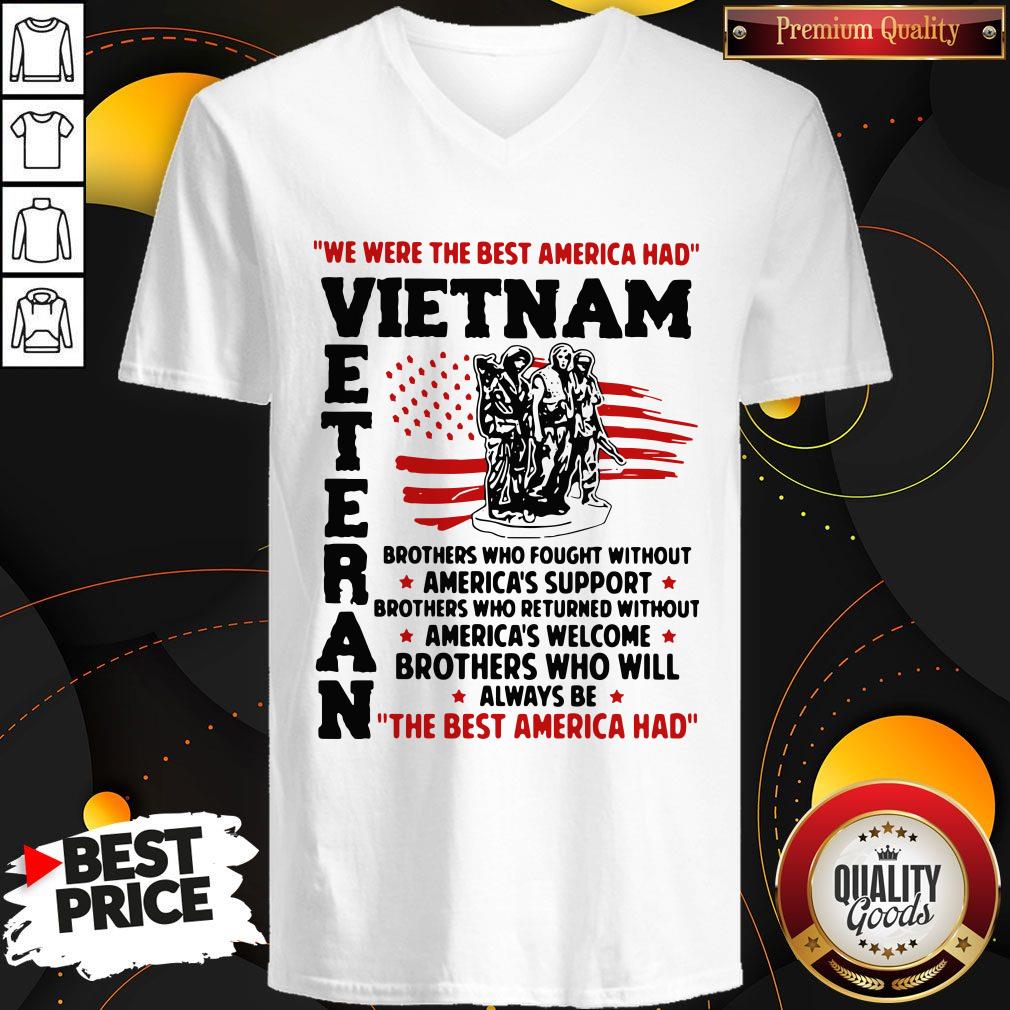 We Were The Best America Had Vietnam Veteran The Best America Had Shirt
