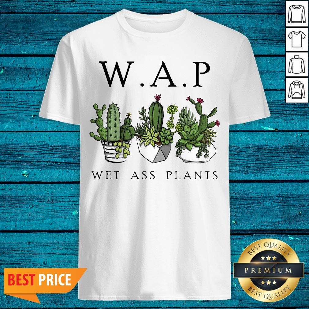 Katus Garden WAP Wet Ass Plants Shirt