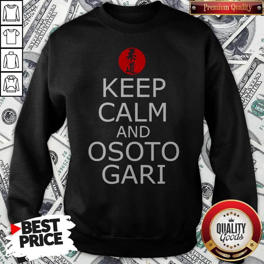 Keep Calm And Osoto Gari Shirt