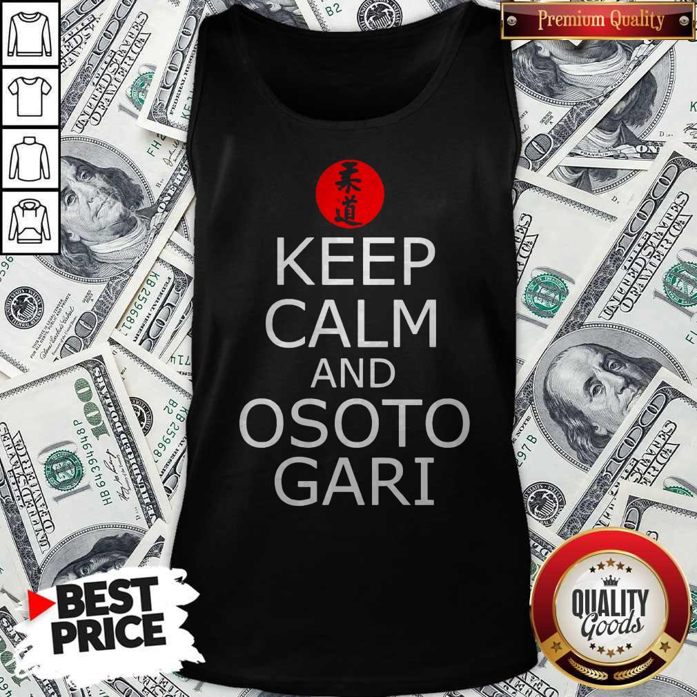 Keep Calm And Osoto Gari Shirt