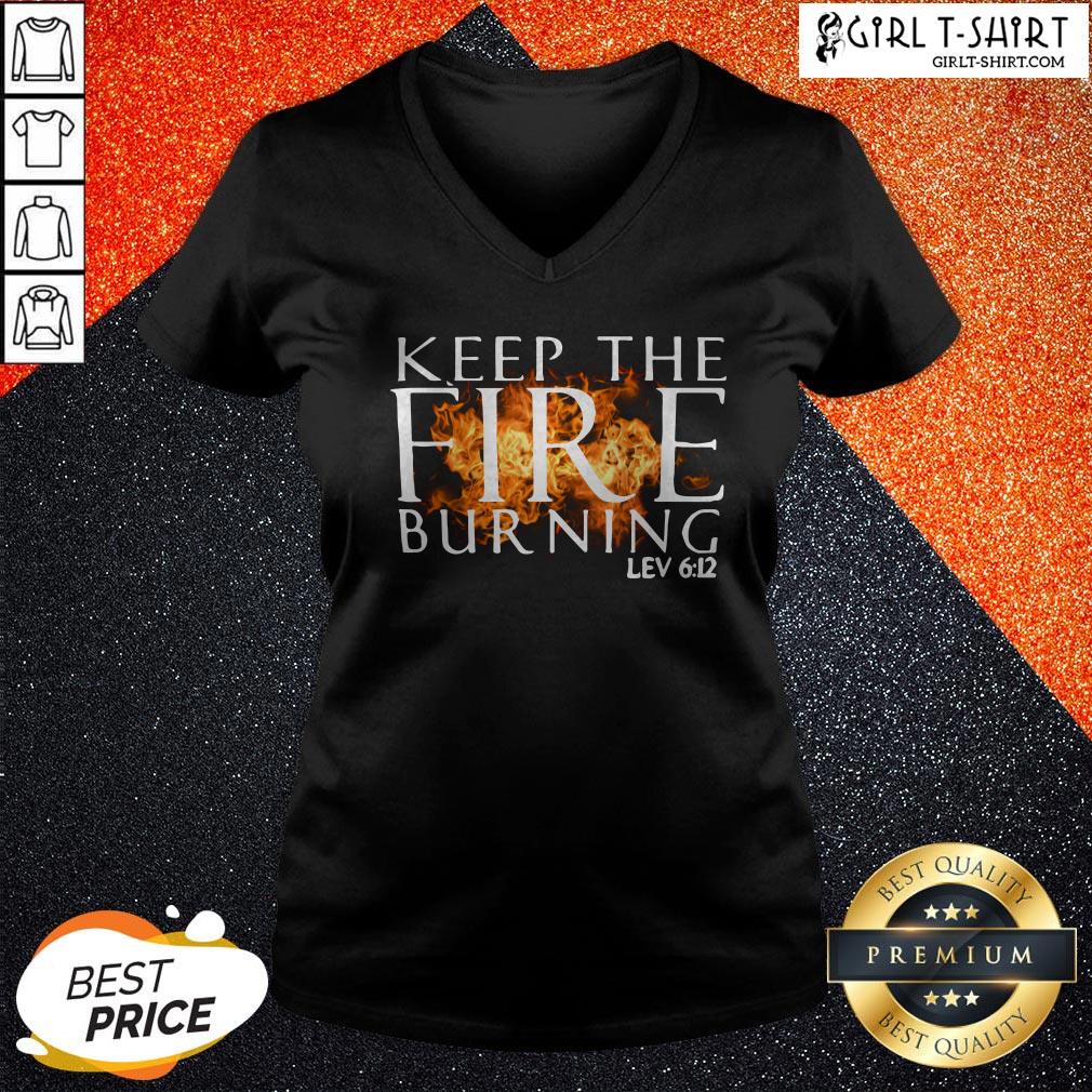 Keep The Fire Burning Lev 6 12 Shirt