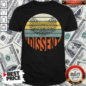 Nice I Dissent Quote Vintage RBG Shirt