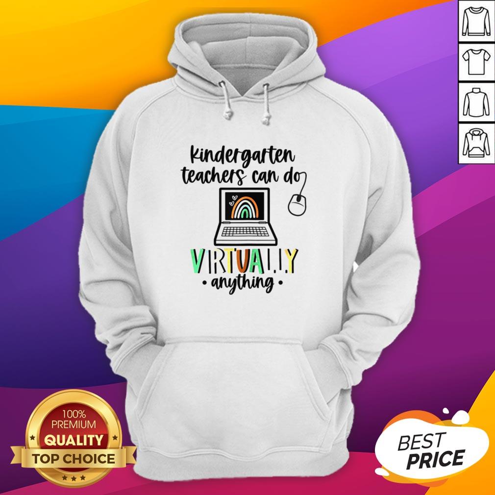 Kindergarten Teachers Can Do Virtually Anything Rainbow Shirt