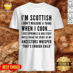 I'M Scottish When I Cook Crew Neck Shirt