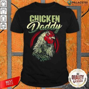 Top Chicken Daddy Shirt