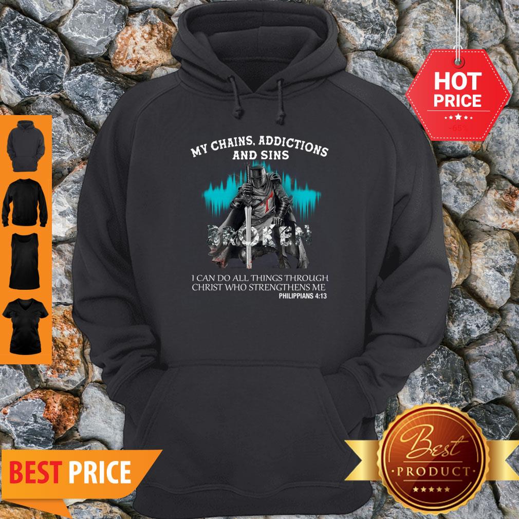 Knights Templar My Chains Addictions And Sins Broken Philippians Shirt