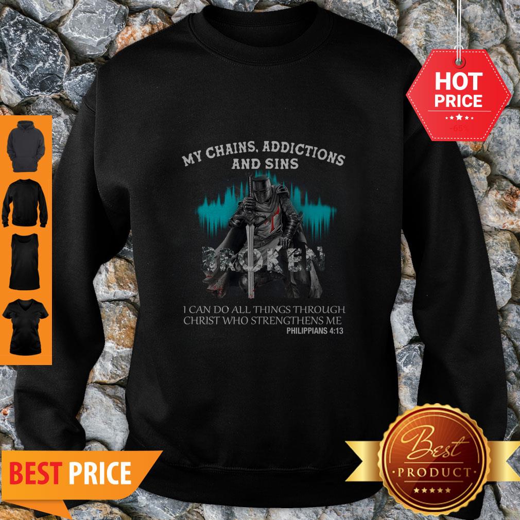 Knights Templar My Chains Addictions And Sins Broken Philippians Shirt
