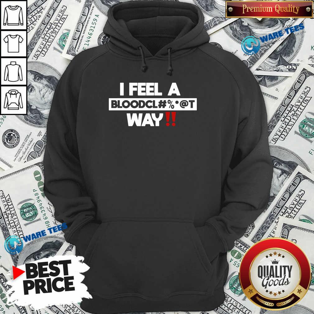 Awesome Graci Noir I Feel A Bloodcl Shirt