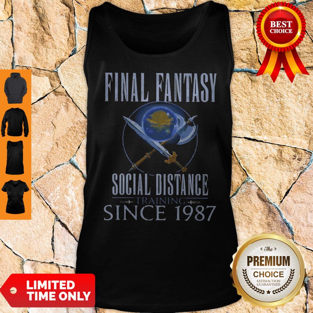 Top Final Fantasy Social Distance Training Since 1987 Shirt