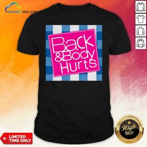 Beautiful Phoxie Back And Body Hurts Shirt