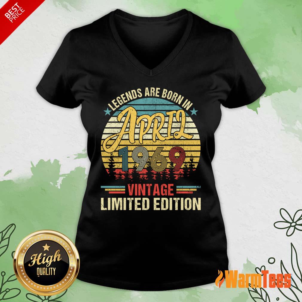Legends Are Born In April 1969 Vintage Limited Edition Shirt