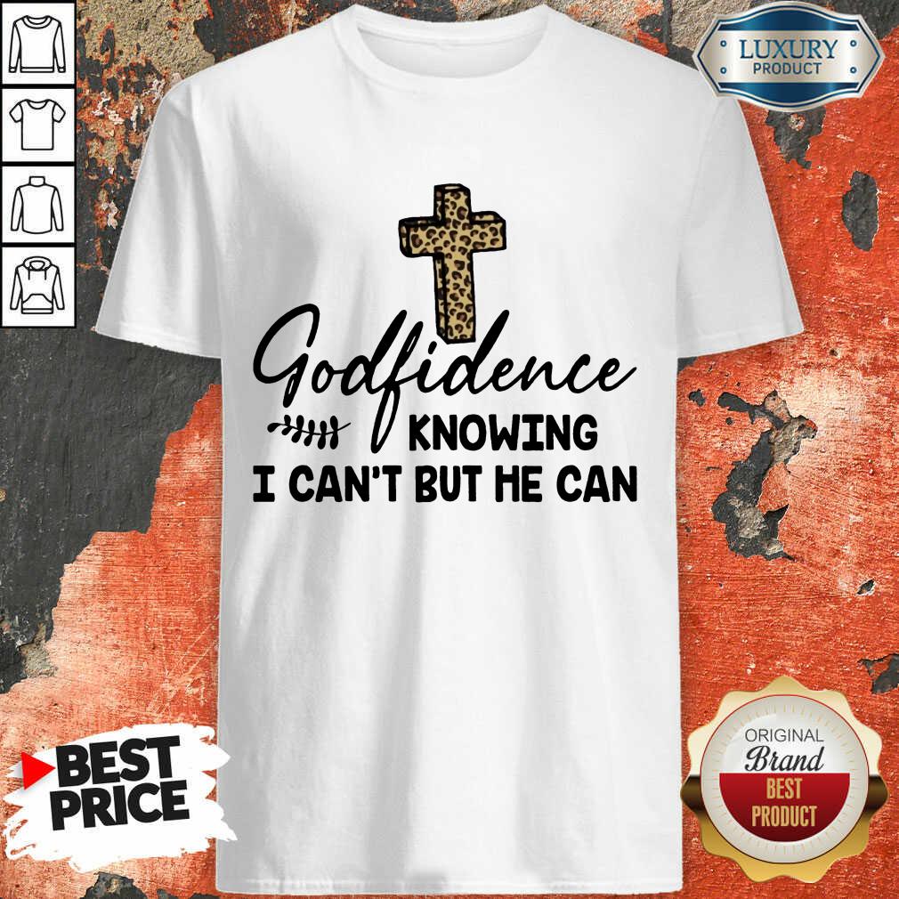 Leopard Godfidence Knowing I Cant But He Can Shirt