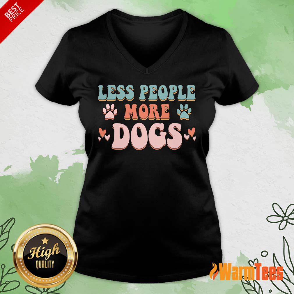 Less People More Dogs Shirt