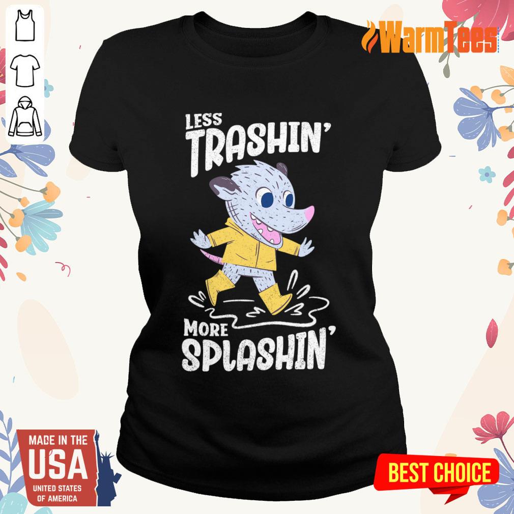 Less Trashin More Splashin Shirt