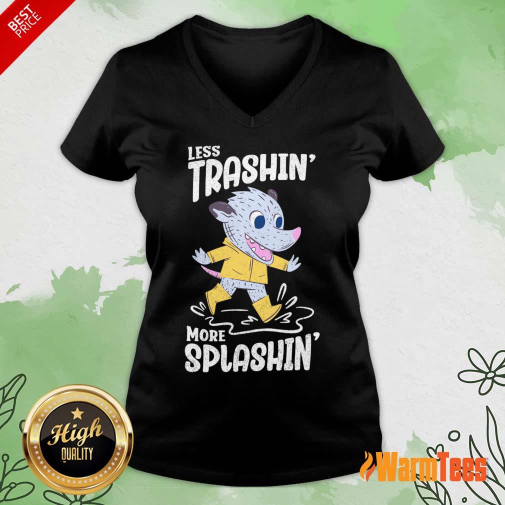 Less Trashin More Splashin Shirt