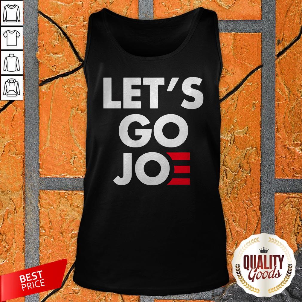 Let’s Go Joe Premium Perfect Top Nice Official Shirt