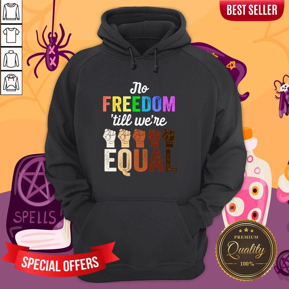 LGBT Black Pride No Freedom Till We'Re Equal Shirt