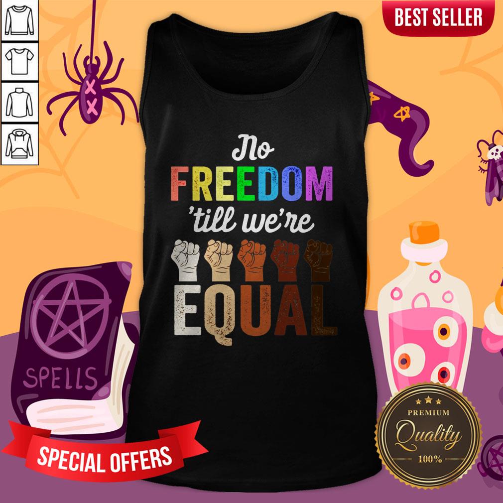 LGBT Black Pride No Freedom Till We'Re Equal Shirt