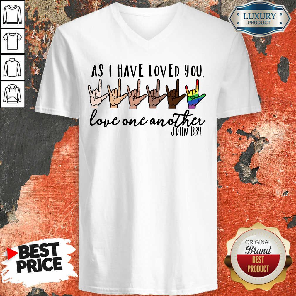 LGBT I Have Loved You Love One Another Shirt