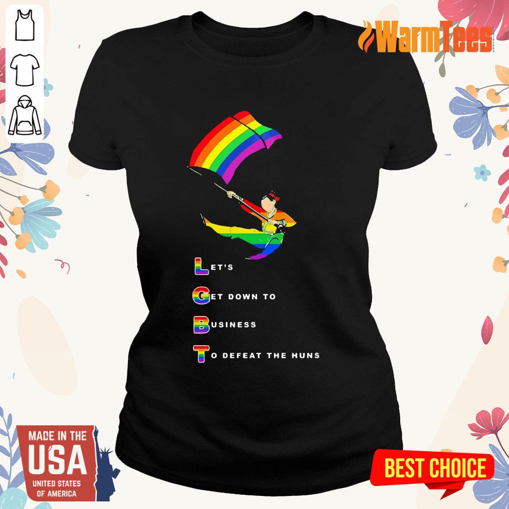 LGBT Let’s Get Down To Business To Defeat The Huns Shirt