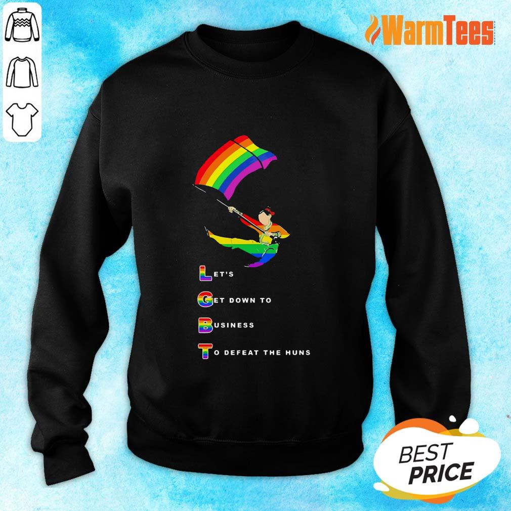 LGBT Let’s Get Down To Business To Defeat The Huns Shirt