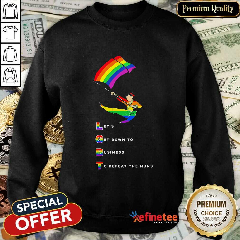 LGBT Let’s Get Down To Business To Defeat The Huns Shirt