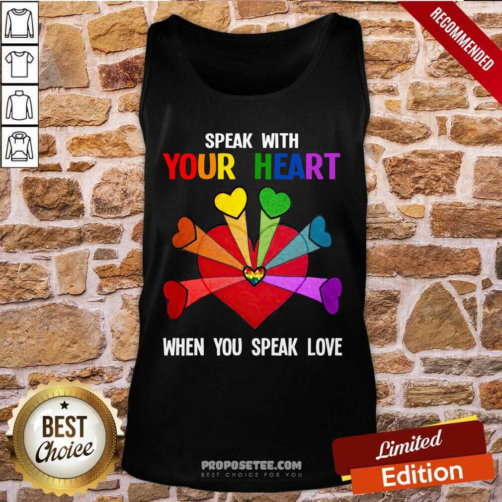 LGBT Speak With Your Love Shirt