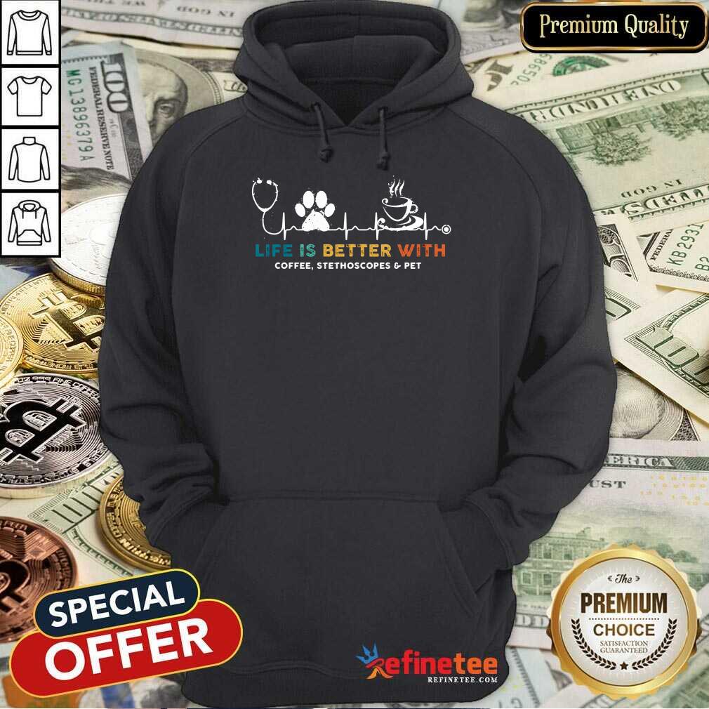 Life Is Better With Coffee Stethoscopes Pet Shirt