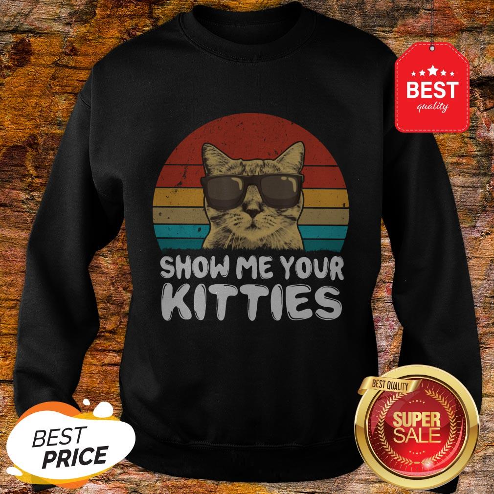 Like Show me Your Kitties Cat Lover Retro Vintage 2020 Shirt