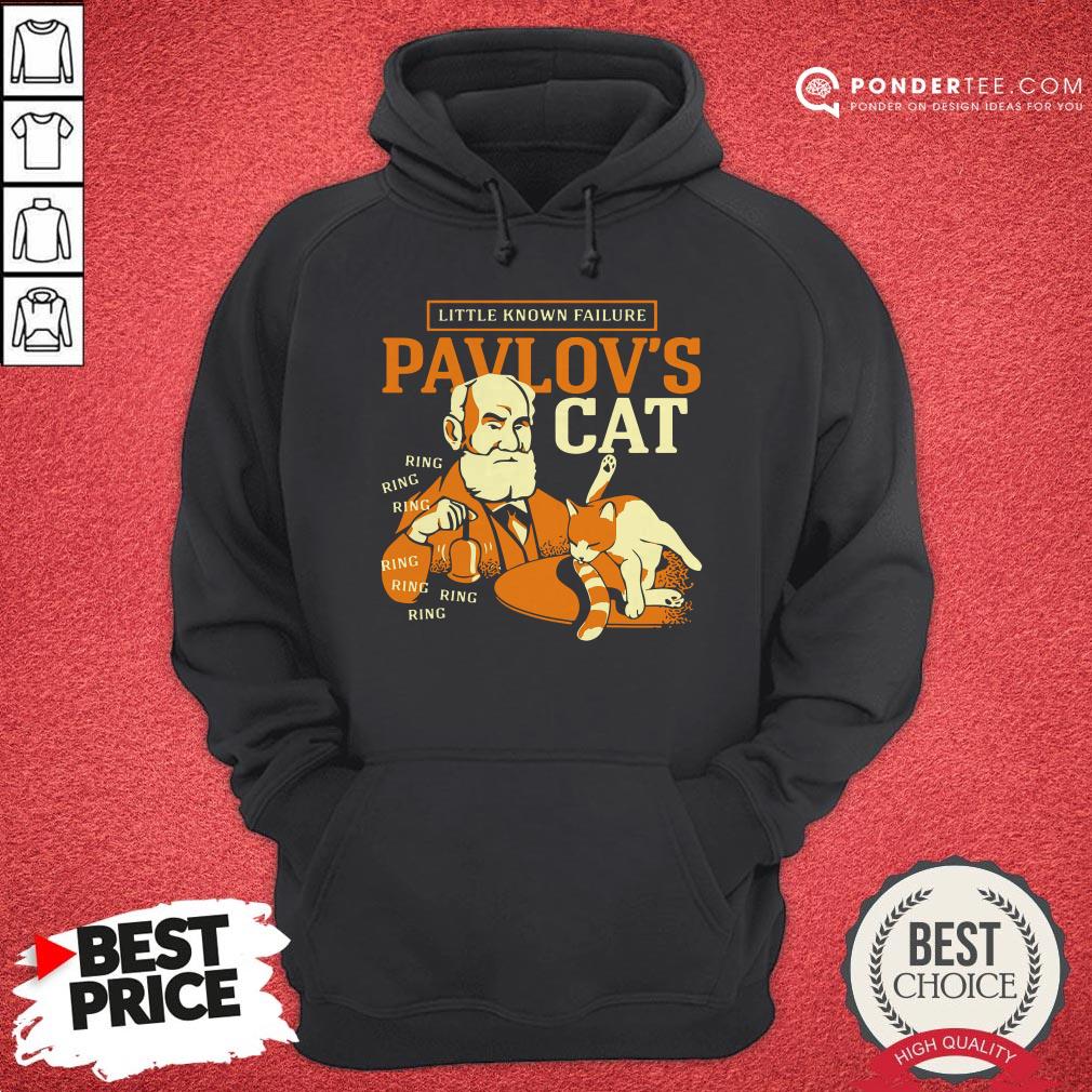 Little Known Failure Pavlov’s Cat Shirt