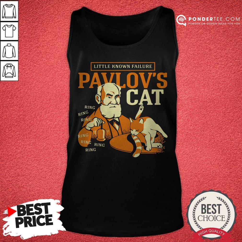 Little Known Failure Pavlov’s Cat Shirt