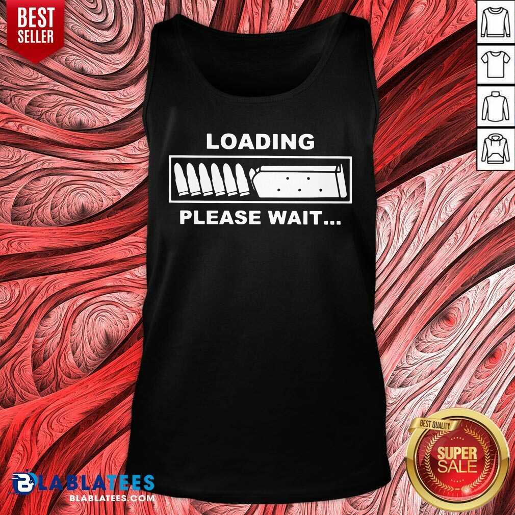 Loading Please Wait Shirt