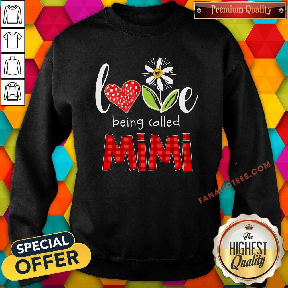 Love Being Called Mimi Shirt