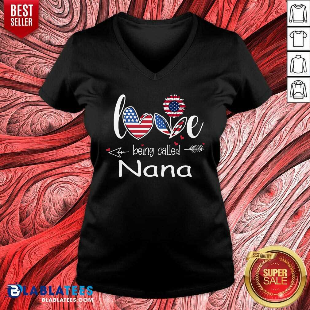 Love Being Called Nana 4th Of July Shirt