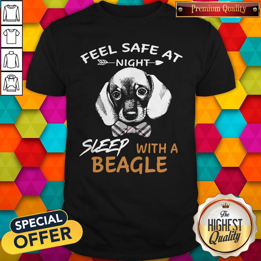 Love Feel Safe At Night Sleep With A Beagle Shirt