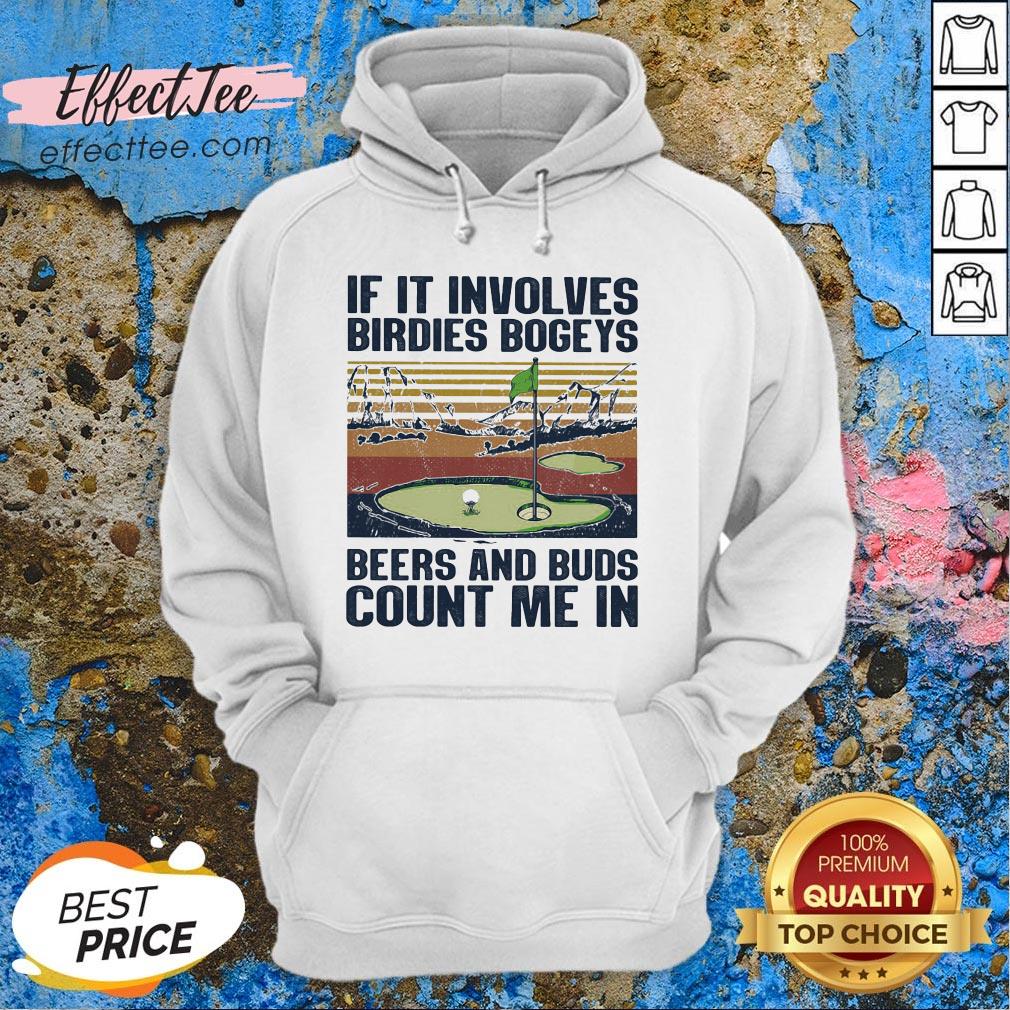 love-golf-if-it-involves-birdies-bogeys-beers-and-buds-count-me-in-vintage-hoodie.jpg