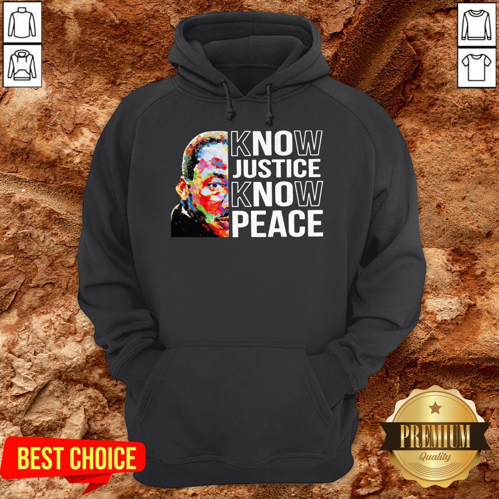 Love Know Justice Know Peace Shirt