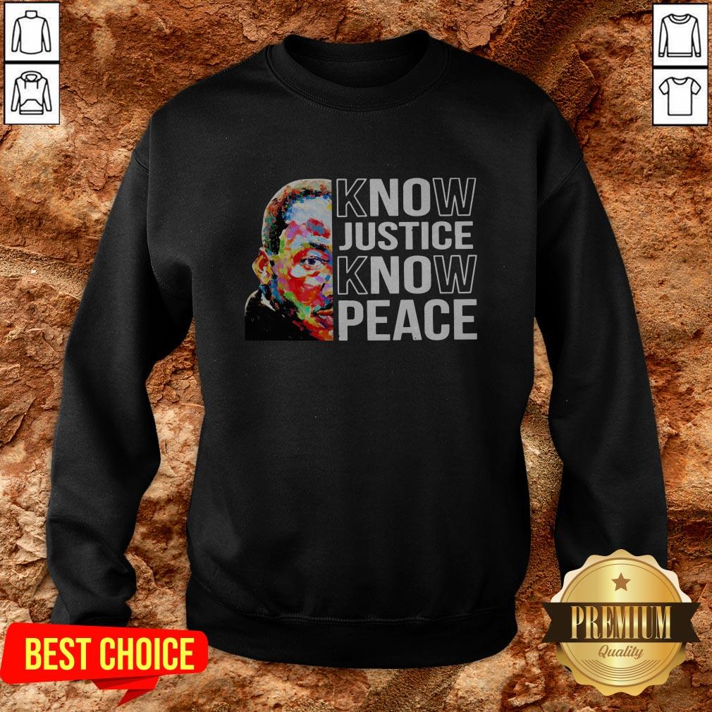 Love Know Justice Know Peace Shirt