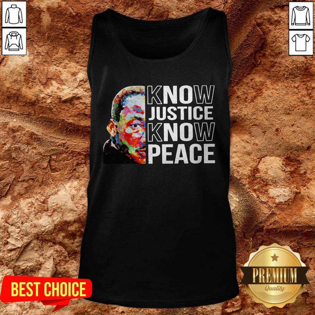 Love Know Justice Know Peace Shirt