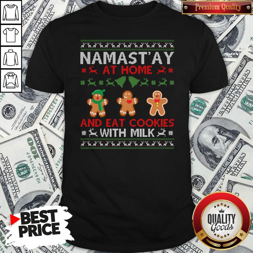 Love Namastay At Home And Eat Cookies With Milk Christmas Shirt