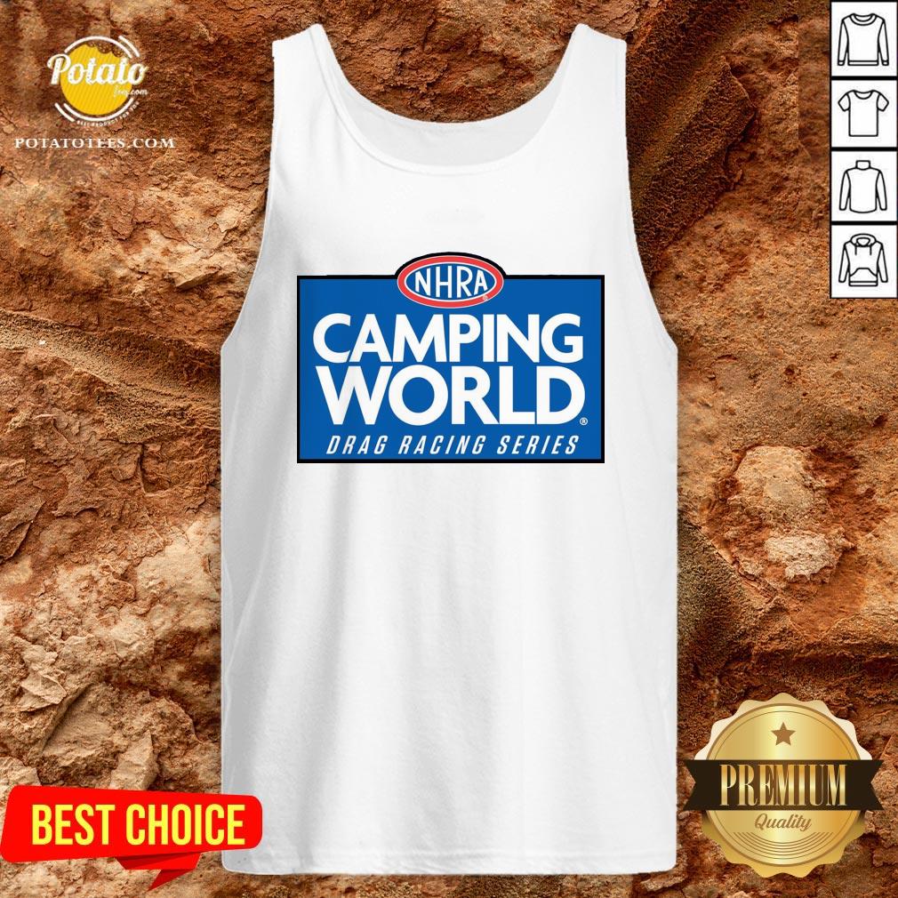 Love NHRA Camping World Drag Racing Series Shirt