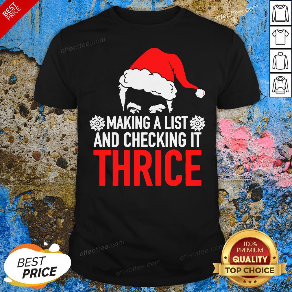 Love Santa Making A List And Checking It Twice Christmas Shirt