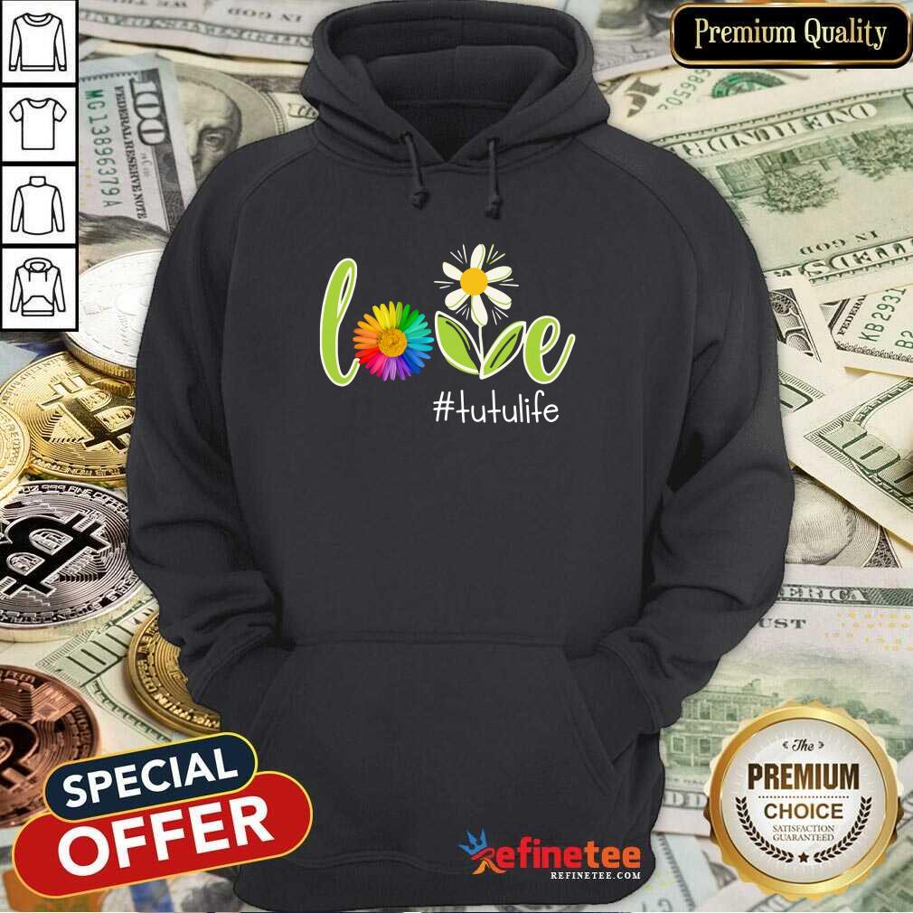 Love Tutu Life Flower Artistry Shirt