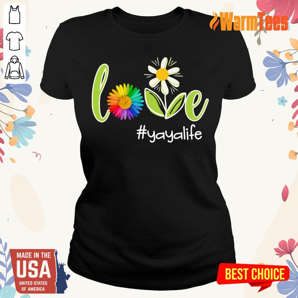 Love Yaya Life Flower Artistry Shirt