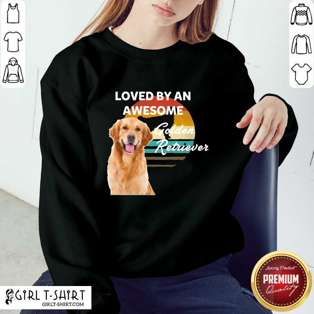 Loved By An Awesome Golden Retriever Shirt